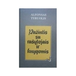 Pažintis su rašytojais ir knygomis (2 knygos)/ Tyruolis Alfonsas 