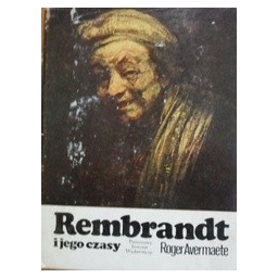 Rembrandt i jego czasy/ Avermaete Roger