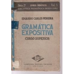 Gramática Expositiva/ Eduardo Carlos Pereira