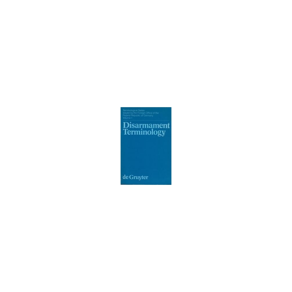 Disarmament Terminology/ W. de Gruyter