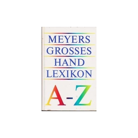 Meyers grosses hand lexikon A-Z/ Autorių kolektyvas 