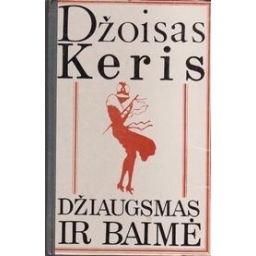 Džiaugsmas ir baimė/ Keris Džoisas 