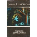Vilniaus kontraforsai/ Graičiūnas Jonas 