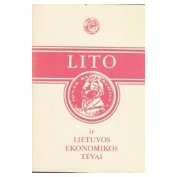 Lito ir Lietuvos ekonomikos tėvai/ Autorių kolektyvas 