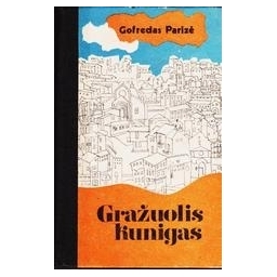 GRAŽUOLIS KUNIGAS/ Parizė Gofredas