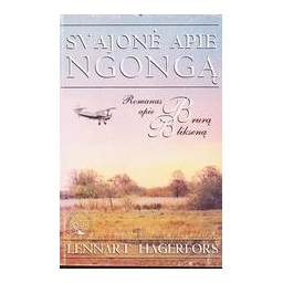 Svajonė apie Ngongą: romanas apie Brurą Blikseną/ Hagerfors Lennart