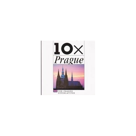 10 X Prague (Ten Prague superlatives)/ Hana Bilkova