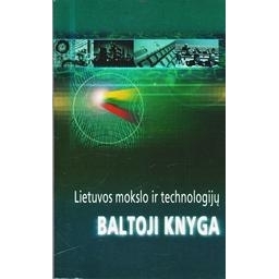 Lietuvos mokslo ir technologijų BALTOJI KNYGA/ Autorių kolektyvas