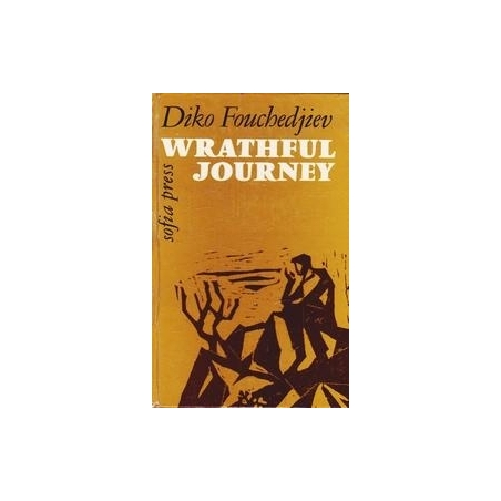 Wrathful Journey/ Fouchedjiev Diko