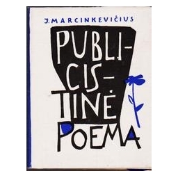 Publicistinė poema/ Marcinkevičius Justinas