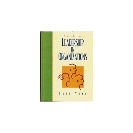 Leadership in Organizations/ Gary Yukl