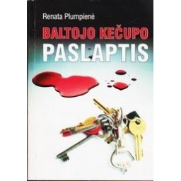 Baltojo kečupo paslaptis/ Renata Plumpienė