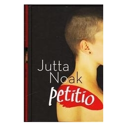 Petitio/ Noak Jutta