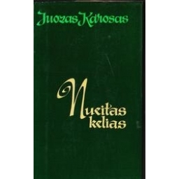 Nueitas kelias/ Karosas Juozas 