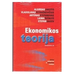 Ekonomikos teorija/ Algirdas Jakutis ir kt.