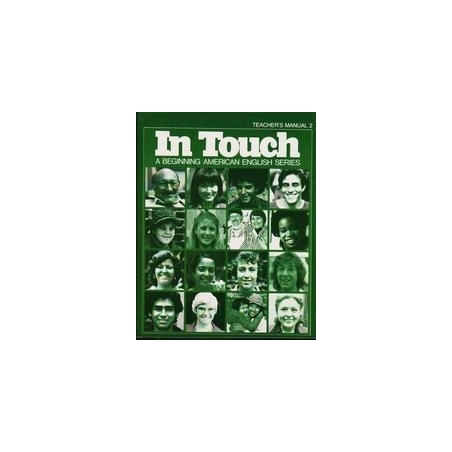 In Touch. A Beginning American English Series/ Teacher's Manual 2