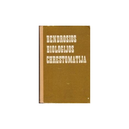 Bendrosios biologijos chrestomatija/ Korsunskaja V.