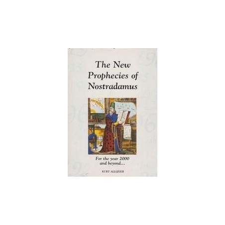 The new prophecies of Nostradamus/ Allgeier K.