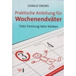 Praktische Anleitung fur Wochenendvater/ Drews G.