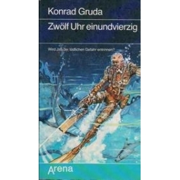 Zwölf Uhr einundvierzig/ Gruda K.