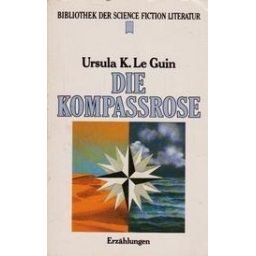 Die Kompassrose/ Le Guin U. K.