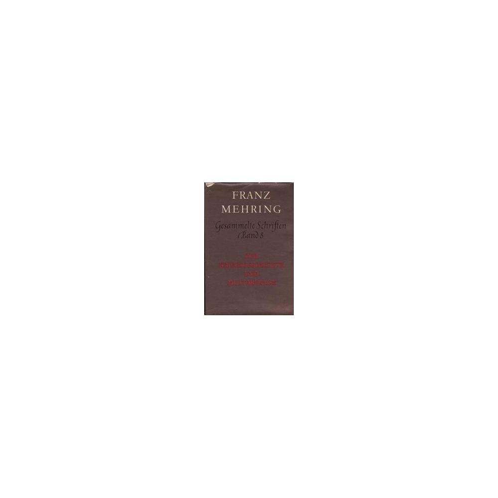 Gesammelte schriften. Band 8/ Mehring F. Gesammelte schriften. Band 8/ Mehring F.