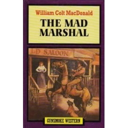 The Mad Marshal/ MacDonald W. C.