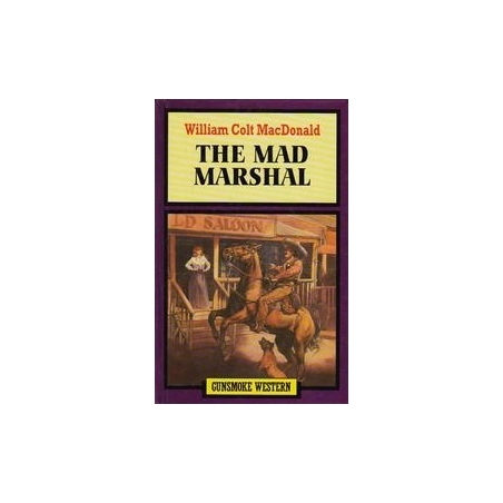 The Mad Marshal/ MacDonald W. C.