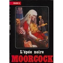 L'epee Noire (3 tomas)/ Moorcock M.