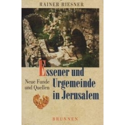 Essener und Urgemeinde in Jerusalem/ Riesner R.