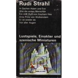Lustspiele, Einakter und szenische Miniaturen/ Strahl R.