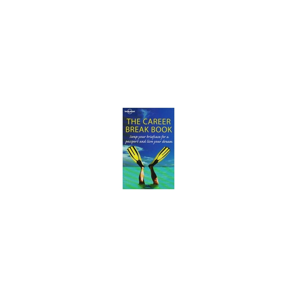 The Career Break Book (Lonely Planet)/ Hindle Ch. ir kt.