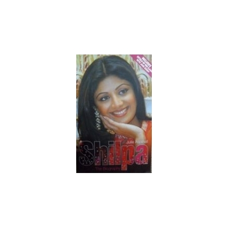Shilpa. The Biography/ Aspinall Julie 