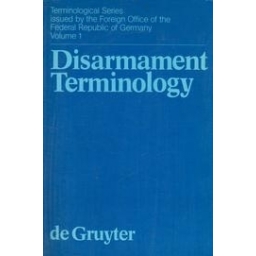 Disarmament Terminology/ W. de Gruyter