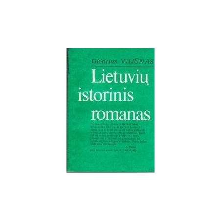 Lietuvių istorinis romanas/ Viliūnas Giedrius 