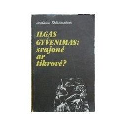 Ilgas gyvenimas: svajonė ar tikrovė?. - Skliutauskas Jokūbas 