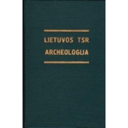 Lietuvos TSR archeologija/ Pagirienė L.