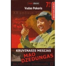 Kruvinasis mesijas: Mao Dzedungas/ Pekeris V.
