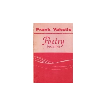 Poetry translations/ Yakstis Frank