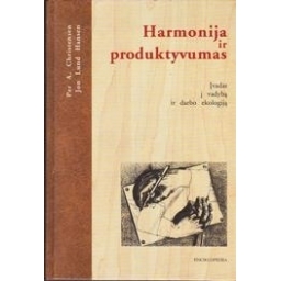 Harmonija ir produktyvumas/ Christensen Per A., Hansen Jon Lund