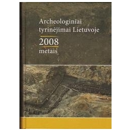 Archeologiniai tyrinėjimai Lietuvoje 2008 metais