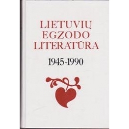 Lietuvių egzodo literatūra. 1945 - 1990/ Bradūnas K. ir kt.
