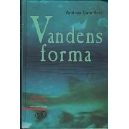 Vandens forma/ Camilleri A.