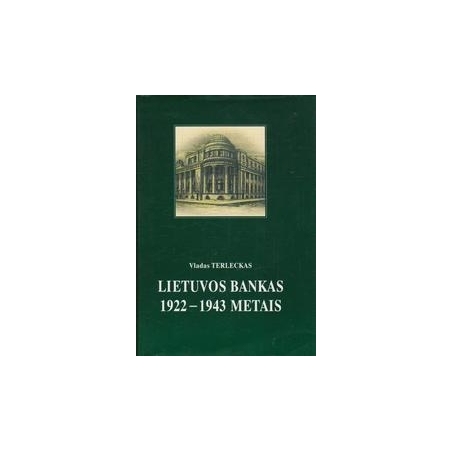 Lietuvos bankas 1922-1943 metais/ Terleckas V.