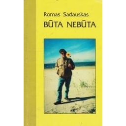 Būta nebūta/ Sadauskas R.