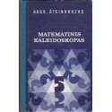Matematikos kaleidoskopas/ Šteinhauzas H.