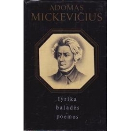 Lyrika, baladės, poemos/ Mickevičius A.
