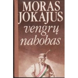 Vengrų nabobas/ Jokajus M.