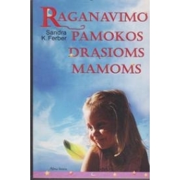 Raganavimo pamokos drąsioms mamoms/ Ferber S. K.