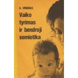 Vaiko tyrimas ir bendroji semiotika/ Vingras A.